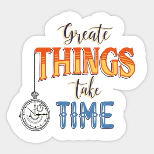 Achievement Unfolds with Time, Time + Effort = Greatness Sticker